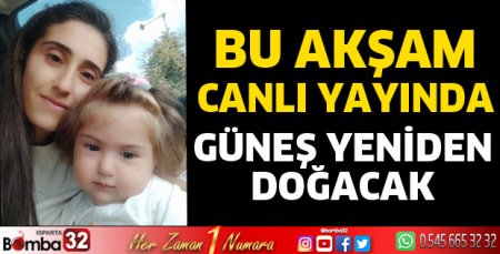 Güneş yeniden doğacak