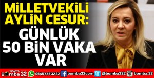 GÜNLÜK 50 BİN VAKA VAR