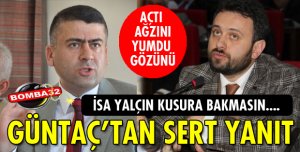 GÜNTAÇ'DAN ÇOK SERT AÇIKLAMALAR