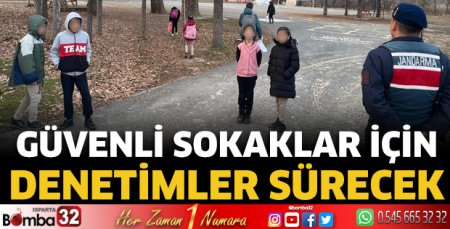 Güvenli sokaklar için denetimler sürecek