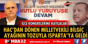 HAC’DAN DÖNEN BİLGİÇ AYAĞININ TOZUYLA ISPARTA’YA GLEDİ