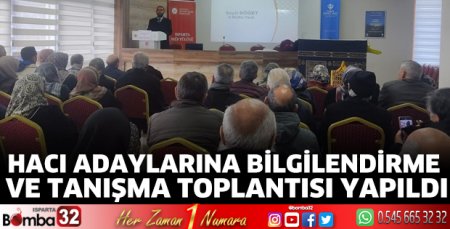 Hacı Adaylarına Bilgilendirme ve Tanışma Toplantısı yapıldı
