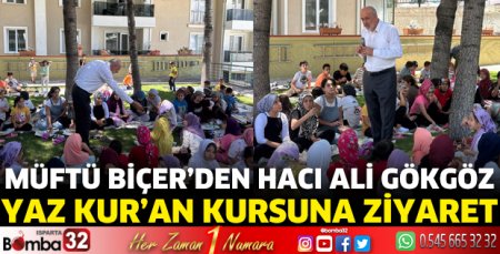 Hacı Ali Gökgöz Yaz Kur’an Kursunu ziyaret