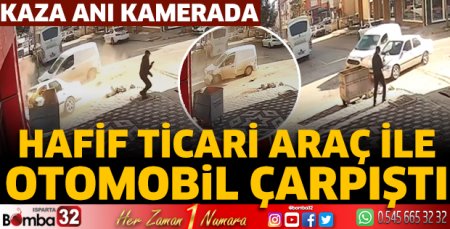 Hafif ticari araç ile otomobil çarpıştı