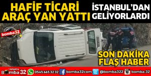 HAFİF TİCARİ ARAÇ YAN YATTI