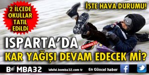 HAFTA SONU ISPARTA'DA HAVA NASIL OLACAK?