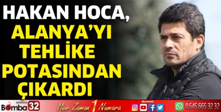 Hakan Hoca, Alanya’yı tehlike potasından çıkardı