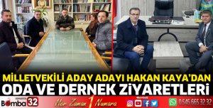 Hakan Kaya'dan oda ve dernek ziyaretleri
