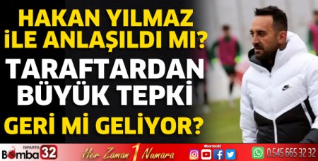 Hakan Yılmaz ile anlaşıldı mı?