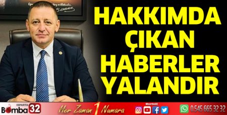 Hakkımda çıkan haberler yalandır