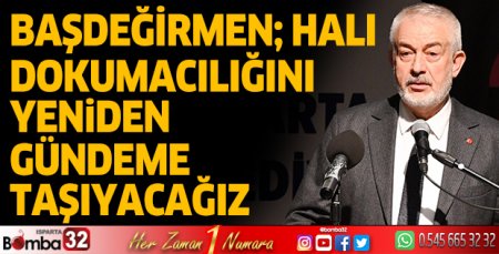 Halı dokumacılığını yeniden gündeme taşıyacağız