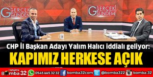 HALICI “PARTİMİZDE GÖREV ALMAK İSTEYEN HERKESE KAPIMIZ AÇIK” 