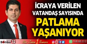 Halıcı: İcraya verilen vatandaş sayısında patlama yaşanıyor