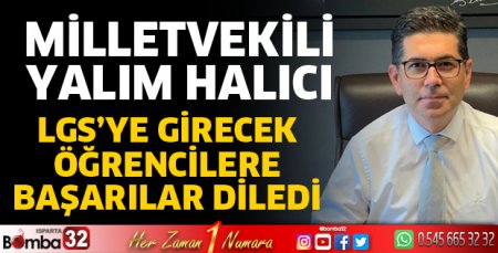 Halıcı, LGS’ye girecek öğrencilere başarılar diledi