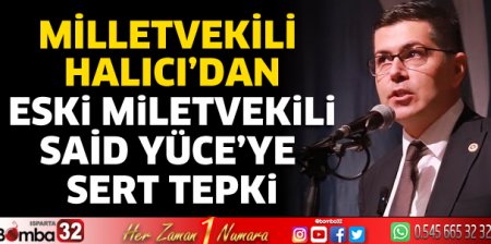 Halıcı’dan Said Yüce'ye sert tepki 