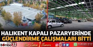 Halıkent Kapalı Pazaryerinde güçlendirme çalışmaları bitti