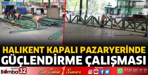 Halıkent Kapalı Pazaryerinde güçlendirme çalışması