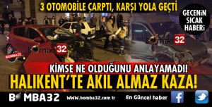 HALIKENT MAHALLESİ'NDE AKIL ALMAZ KAZA
