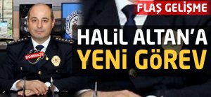 HALİL ALTAN’A YENİ GÖREV