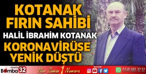 HALİL İBRAHİM KOTANAK HAYATINI KAYBETTİ