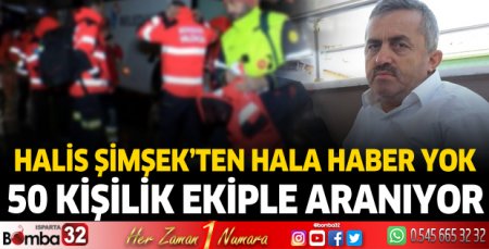 Halis Şimşek'ten hala haber yok
