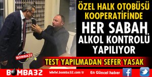 HALK OTOBÜSLERİ KOOPERATİFİ HER GÜN ALKOL KONTROLÜ YAPIYOR