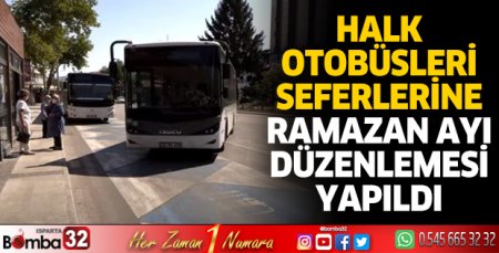 Halk Otobüsleri sefelerine Ramazan ayı düzenlemesi