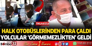 Halk otobüslerinden para çaldı: İşte o anlar 