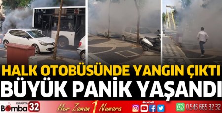 Halk otobüsünde yangın çıktı