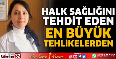 Halk sağlığını tehdit eden en büyük tehlikelerden