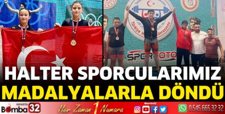 Halter sporcularımız madalyalarla döndüler