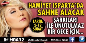 HAMİYET ISPARTA'DA SAHNE ALACAK