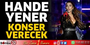 Hande Yener konser verecek