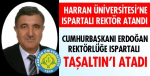 HARRAN ÜNİVERSİTESİ REKTÖRLÜĞÜNE TAŞALTIN ATANDI