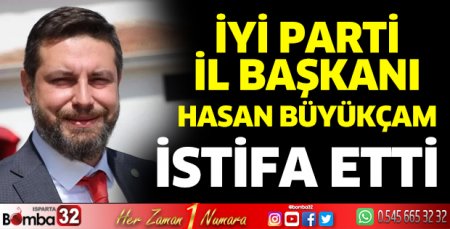 Hasan Büyükçam istifa etti