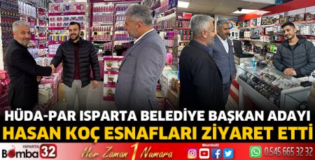 Hasan Koç, esnafları ziyaret etti