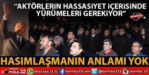 HASIMLAŞMANIN ANLAMI YOK!
