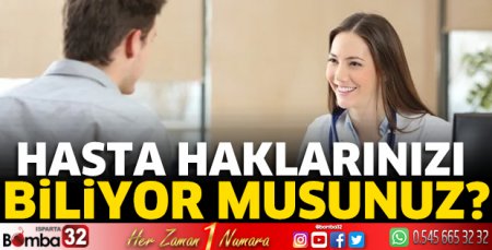 Hasta haklarınızı biliyor musunuz?