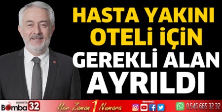 Hasta yakını oteli için gerekli alan ayrıldı