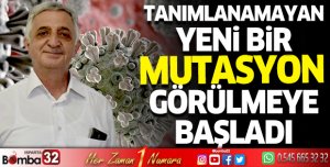 Hastalarda henüz tanımlanamayan yeni bir mutasyon görülmeye başladı
