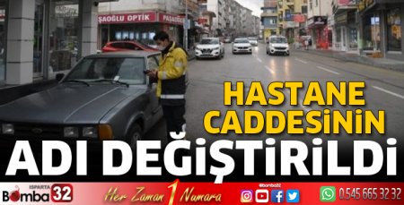 Hastana caddesinin adı değişti