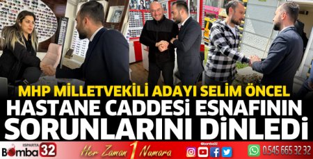 Hastane caddesi esnafının sorunlarını dinledi