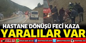 HASTANE DÖNÜŞ YOLUNDA KAZA