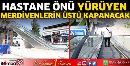 Hastane önü yürüyen merdivenlerin üstü kapanacak