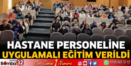 Hastane personeline uygulamalı eğitim