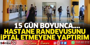 Hastane randevusunu iptal etmeyene yaptırım uygulanacak