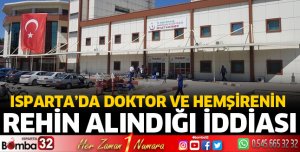 Hastanede doktor ve hemşirenin rehin alındığı iddiası