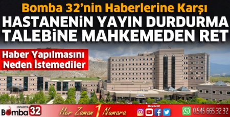 Hastanenin yayın durdurma talebine mahkemeden ret