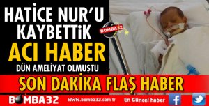HATİCE NUR BEBEK YAŞAMINI YİTİRDİ