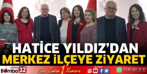 Hatice Yıldız'dan Merkez İlçeye Ziyaret